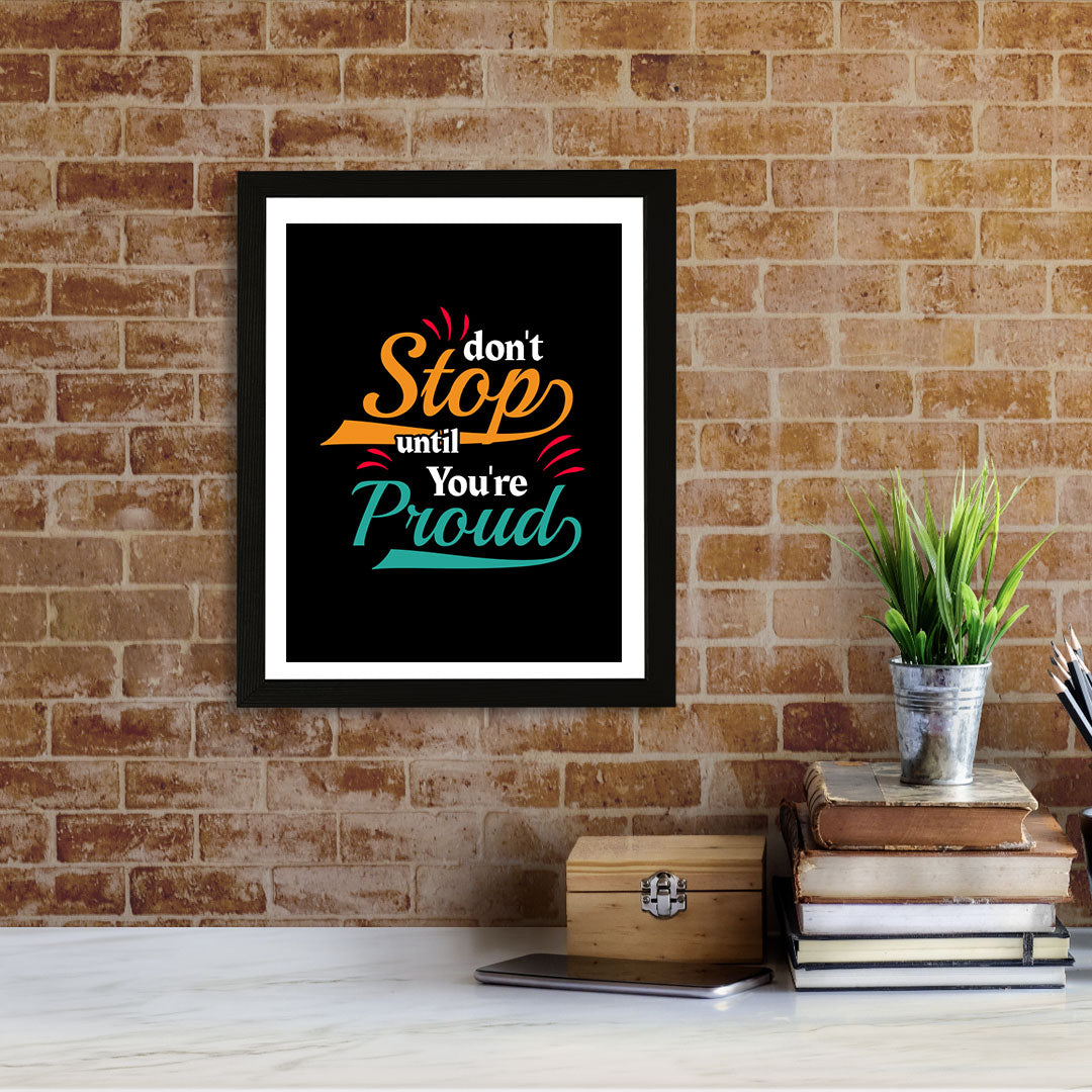 Designs ByLITA Don't Stop Until You're Proud, Wall Print Art | Motivational Home Decor