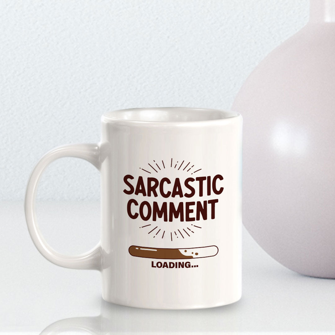 Sarcastic Comment Loading... 11oz Plastic or Ceramic Coffee Mug | Funny Patriotic Novelty Office Mug