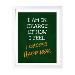 Designs ByLITA I Am In Charge Of How I Feel I Choose Happiness, Framed Wall Art Print | Positive Motivational Decor