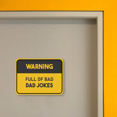 Classic Framed Plus Warning Full Of Bad Dad Jokes Door or Wall Sign | Funny Home Decor