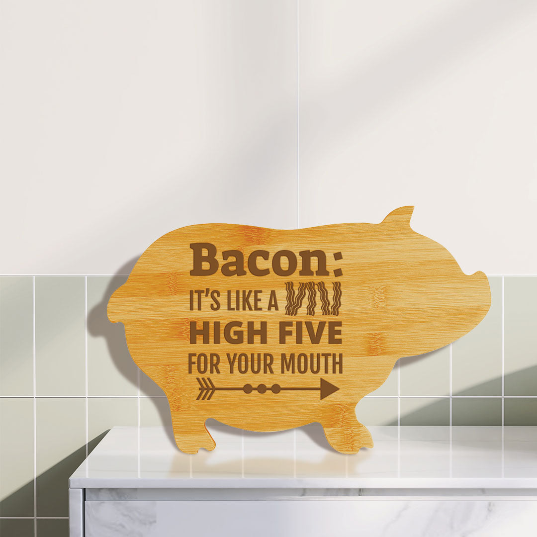 Bacon: it’s like a high five for your mouth (13.75 x 8.75") Pig Shape Cutting Board | Funny Decorative Kitchen Chopping Board