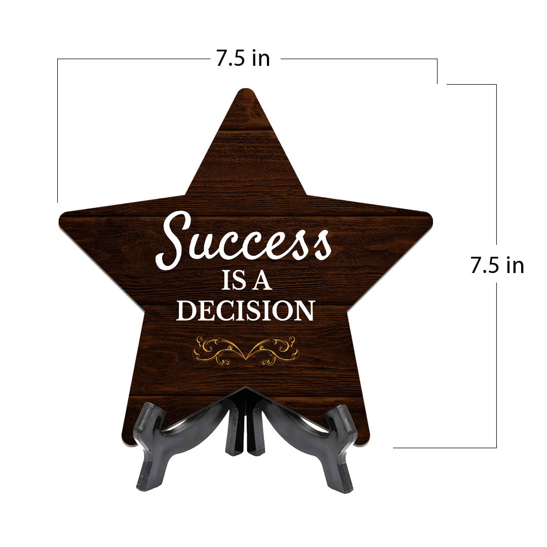 Success Is A Decision 7.5 x 7.5" Star Table Sign With Acrylic Stand | Home & Office Decor