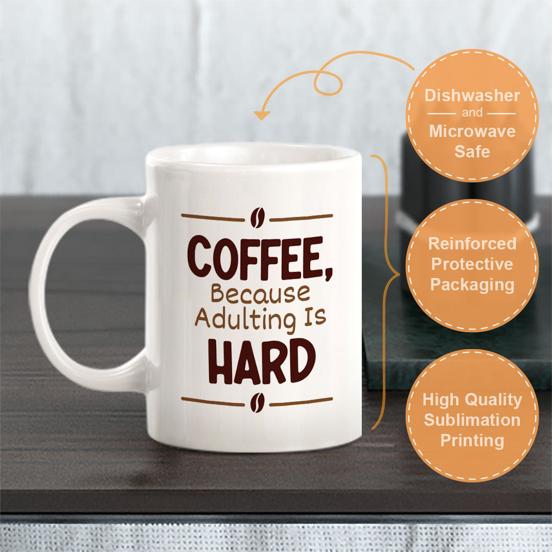 Coffee, Because Adulting Is Hard 11oz Plastic or Ceramic Coffee Mug | Funny Patriotic Novelty Office Mug