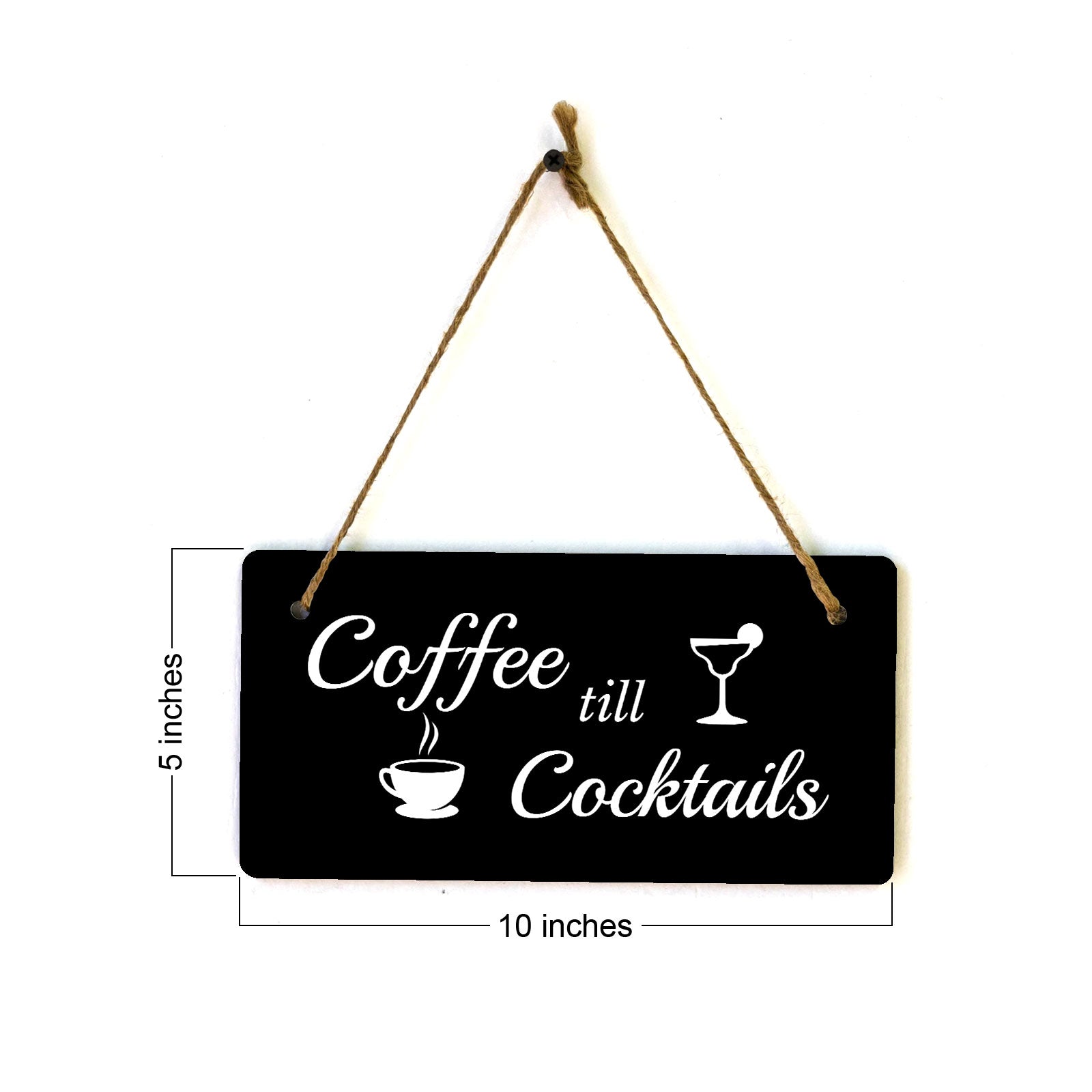 Coffee Till Cocktails 5" x 10" Hanging Wall or Door Sign | Funny Coffee Home & Office Decor