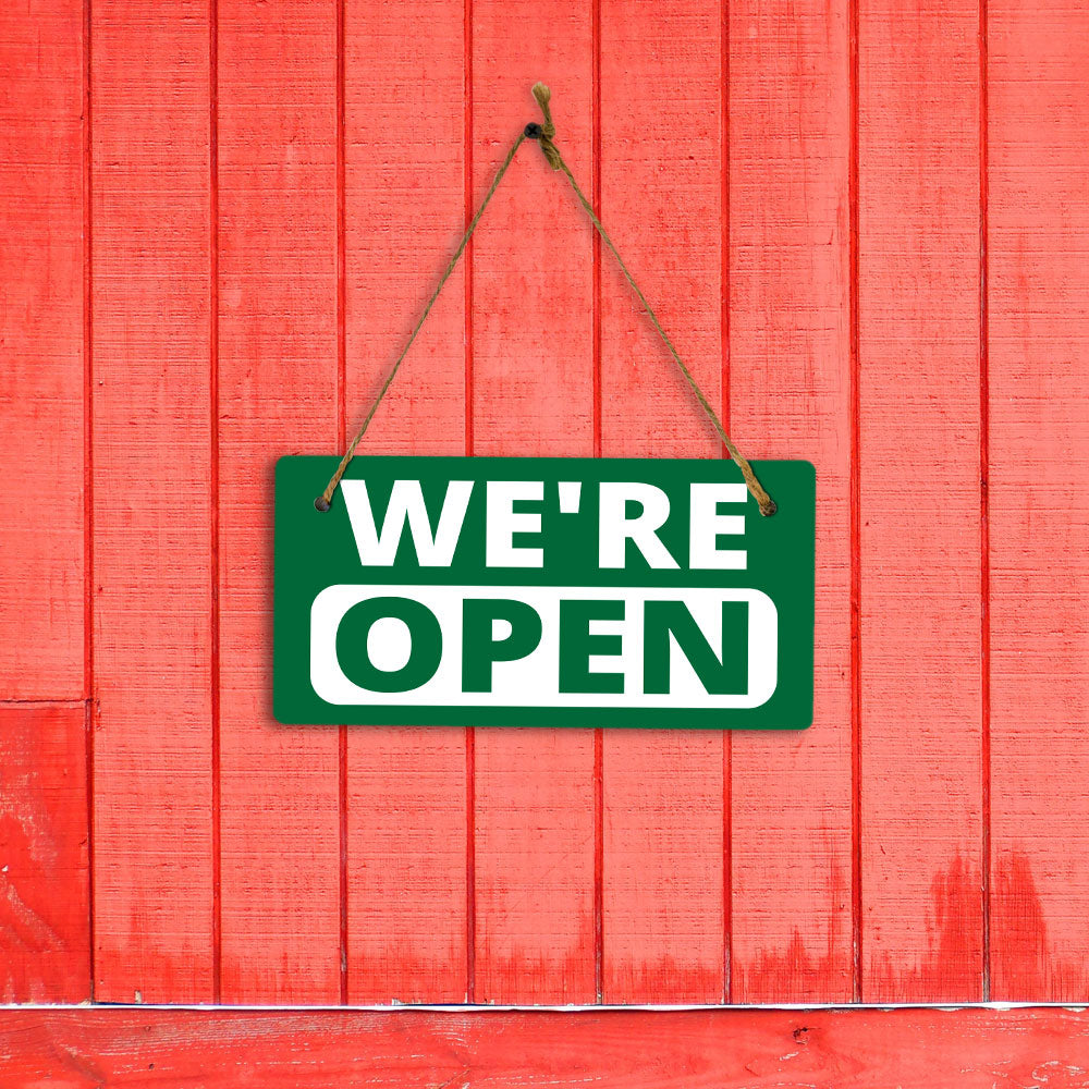 We're Open 5x10 Hanging Wall or Door Sign