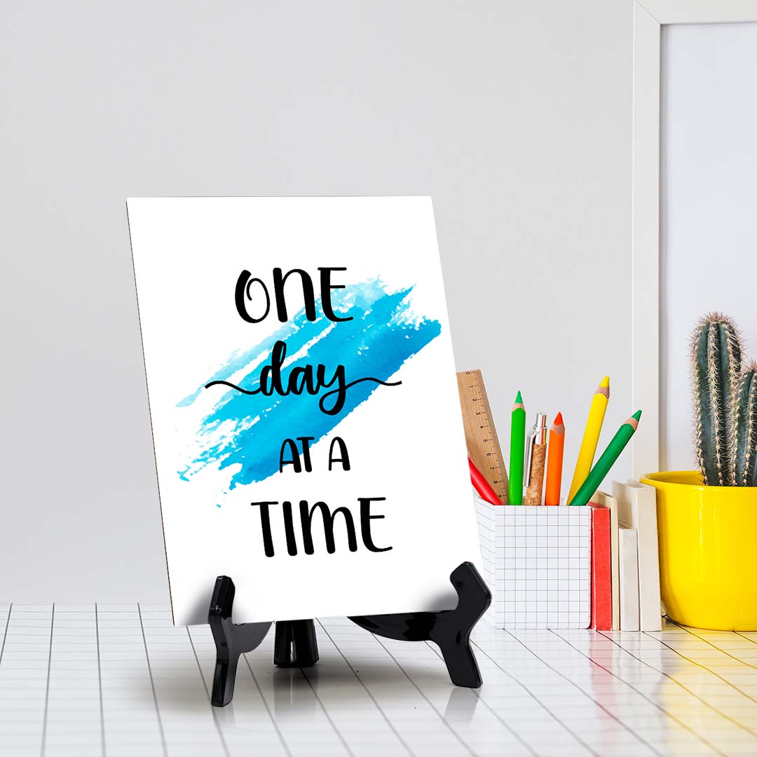 One Day At A Time Table Sign with Acrylic Stand (6x8“) | Positive Affirmation Inspiration Décor