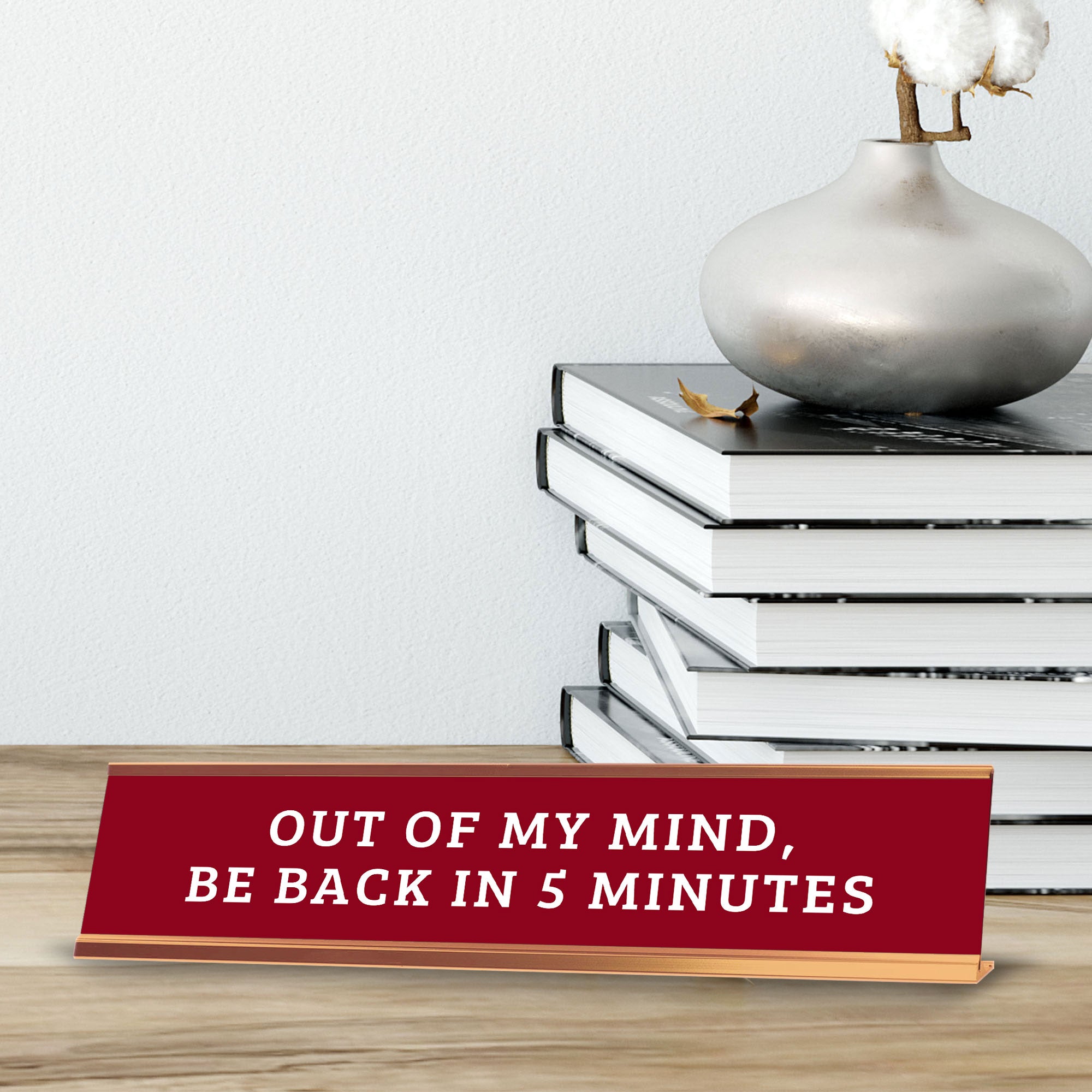 Out Of My Mind, Be Back In 5 Minutes 2 x 10" Desk Sign | Funny Office & Home Decor