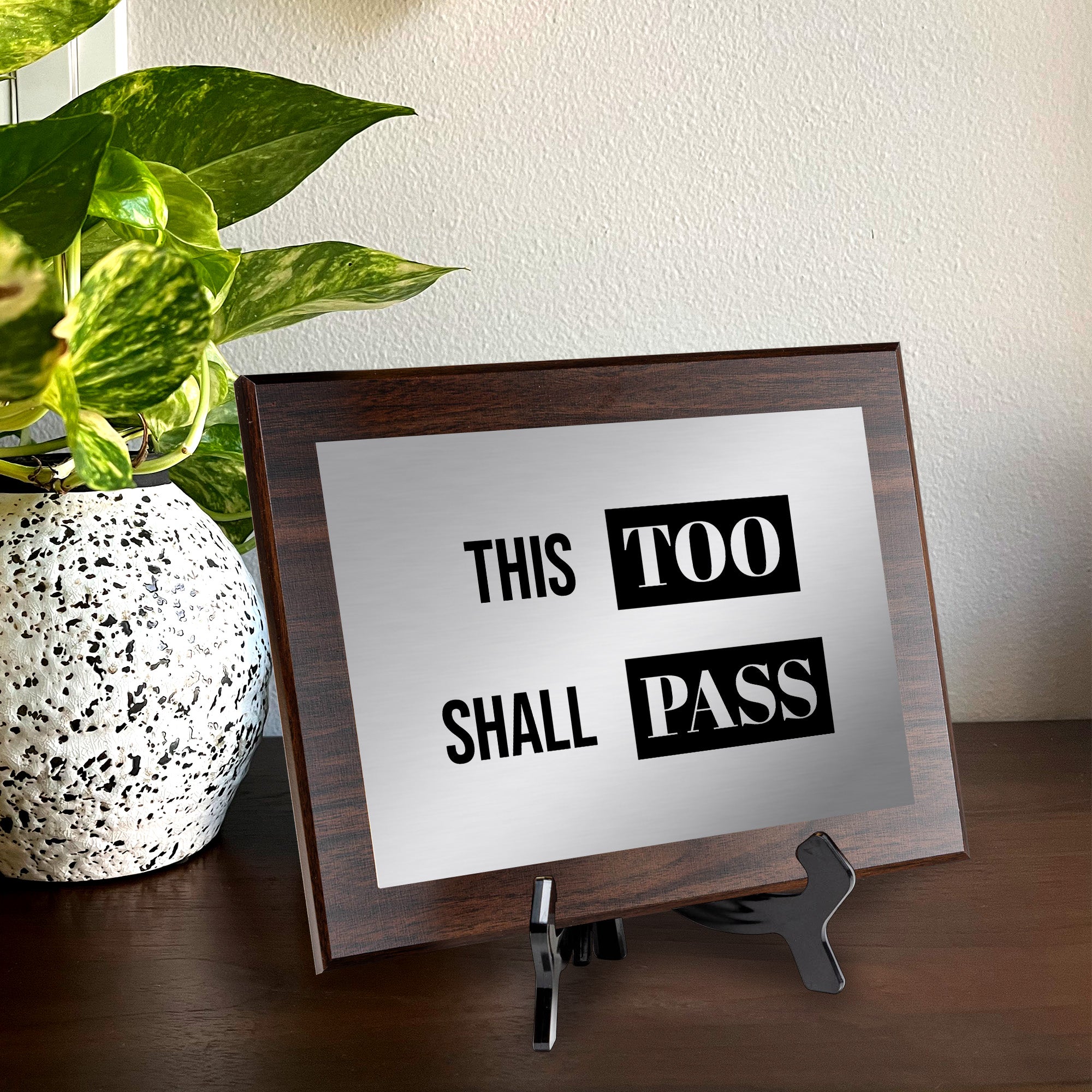 This Too Shall Pass Decorative Wall Plaque | Easel Mount Option | Inspirational Affirmation Wall Art