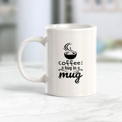 Signs ByLITA Coffee: A Hug in a Mug 11oz Plastic/Ceramic Coffee Mug