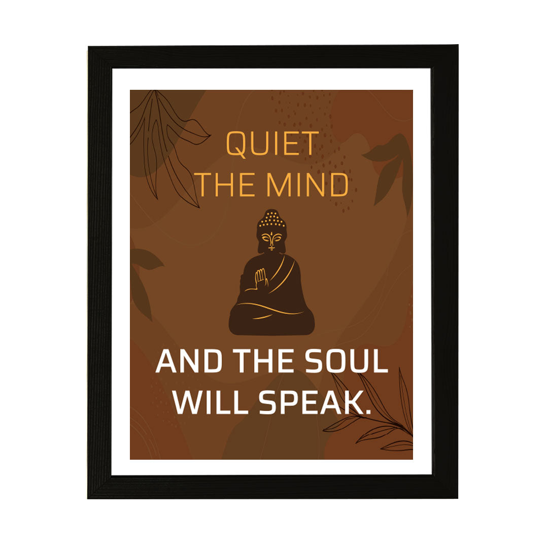 Designs ByLITA Quiet The Mind And The Soul Will Speak. Framed Wall Art Print | Buddhist Quotes Motivational Decor