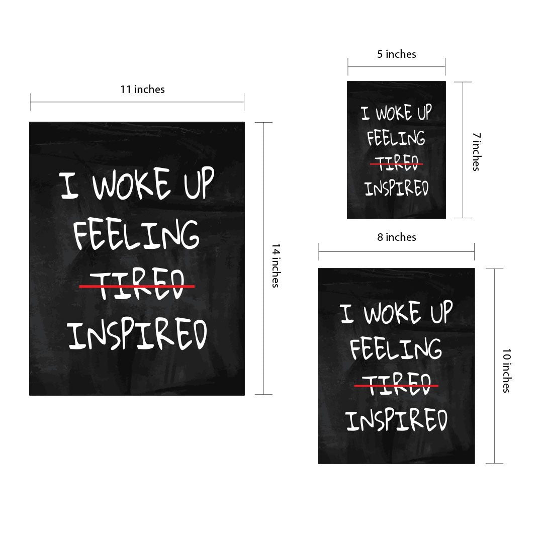 Designs ByLITA I Woke Up Feeling Tired Inspired, Framed Wall Art Print | Positive Motivational Decor