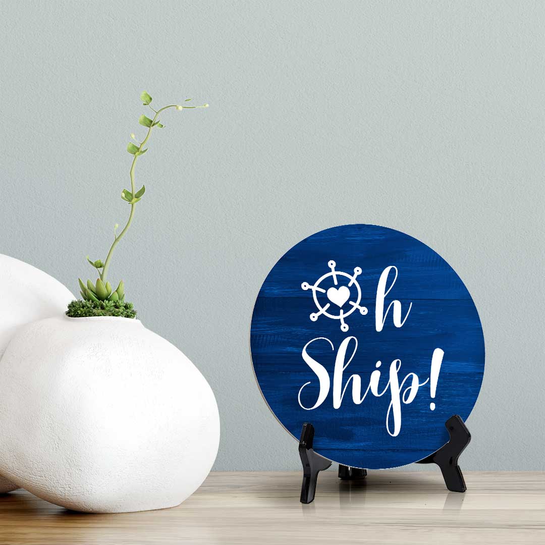 Oh Ship! (5 x 5“) Circle Table Sign with Acrylic Stand | Boats & Home Decor
