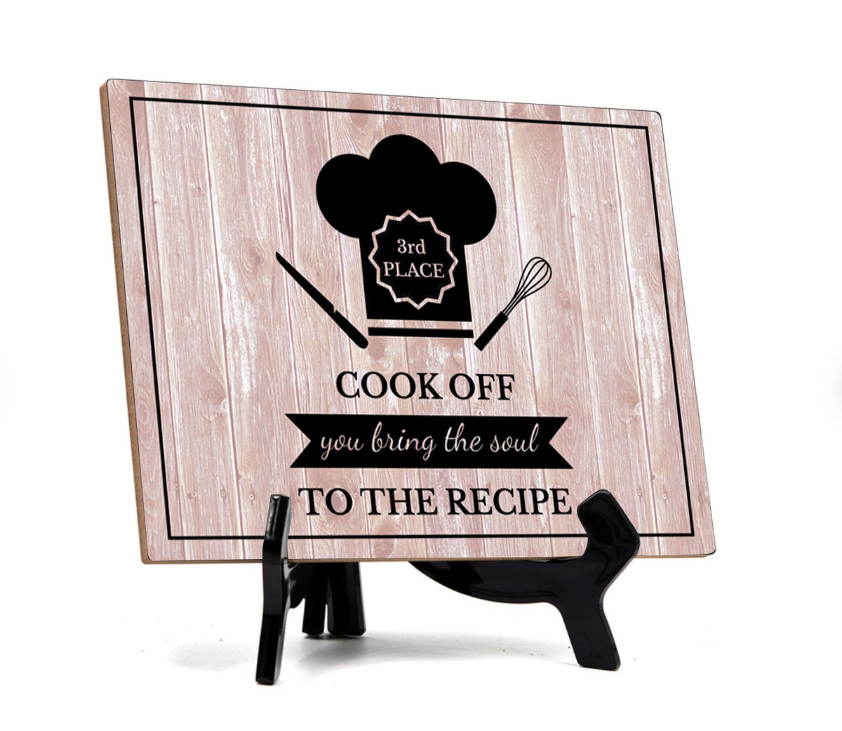 Signs ByLITA Cook Off 3rd Place You Bring The Soul To The Recipe Award, Table Sign with Acrylic Stand (8 x 6")