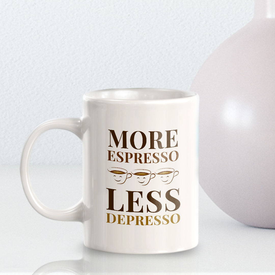 More Espresso Less Depresso 11oz Plastic or Ceramic Mug | Witty Funny Coffee Cups