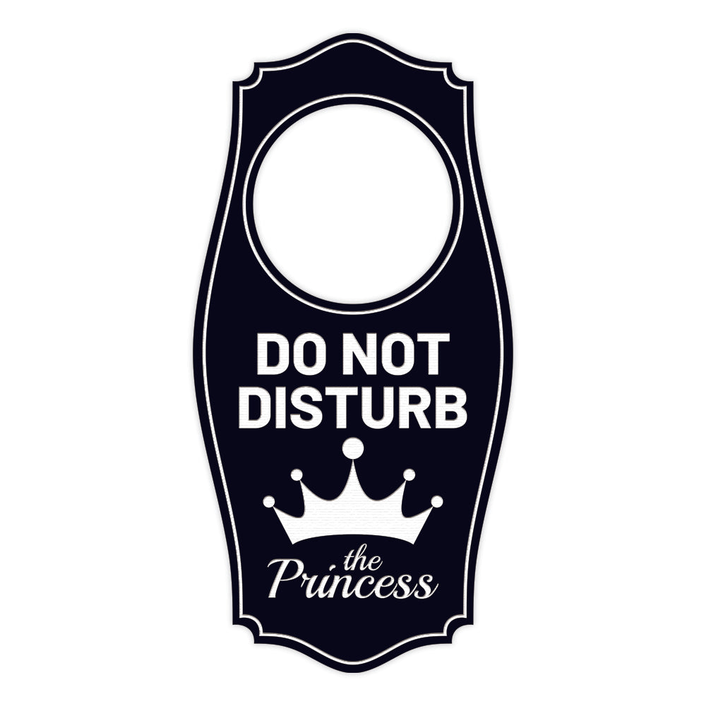 Do Not Disturb The Princess Door Hanger | House or Business Door Sign