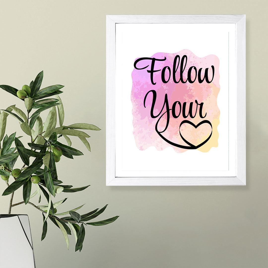 Designs ByLITA Follow Your, Framed Wall Art Print | Positive Motivational Decor