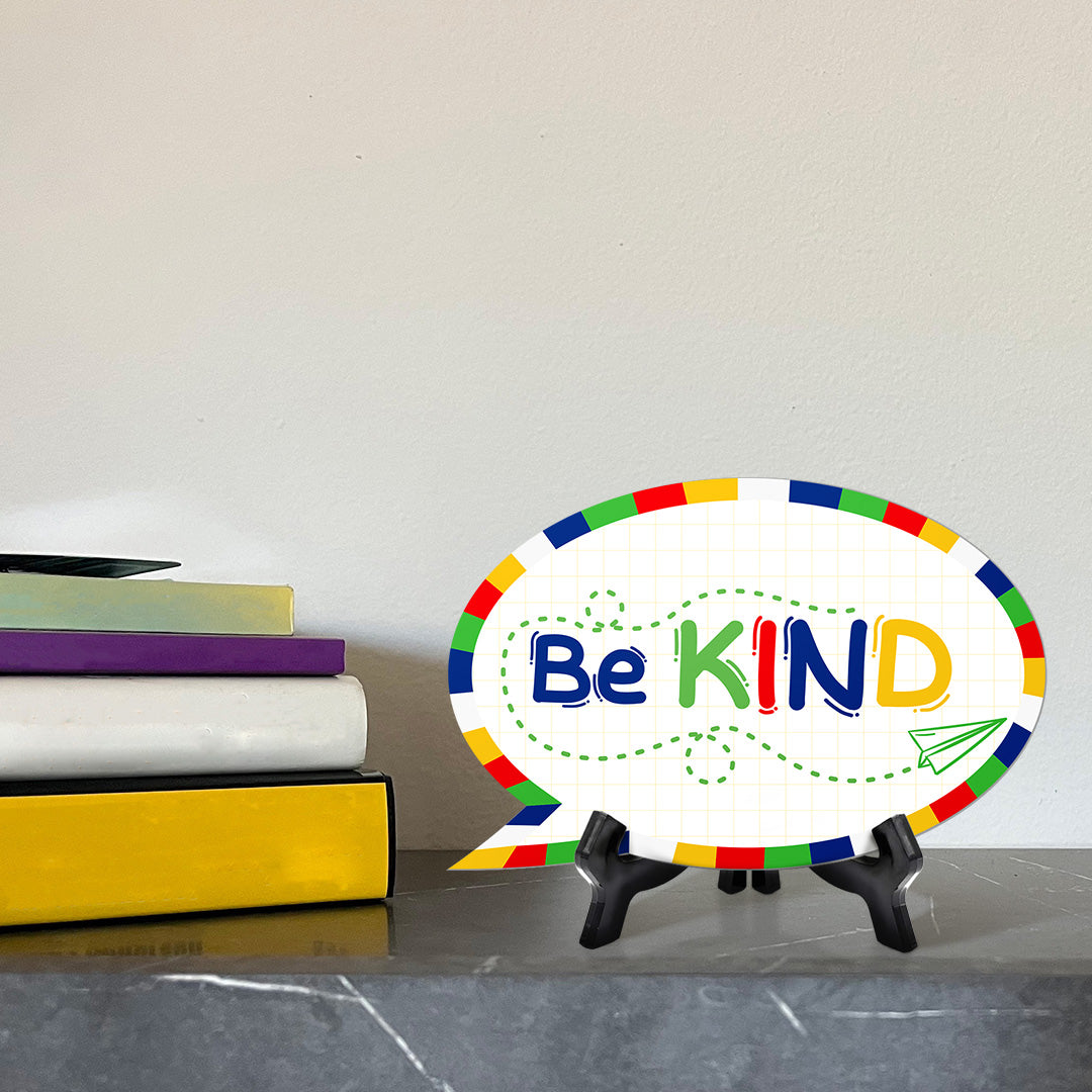 Be Kind Speech Bubble Table Sign With Acrylic Stand (6” x 4”) | Kindergarten Elementary School Decoration