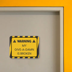 Classic Framed Plus Warning My Give-A-Damn Is Broken Door or Wall Sign | Funny Home Decor