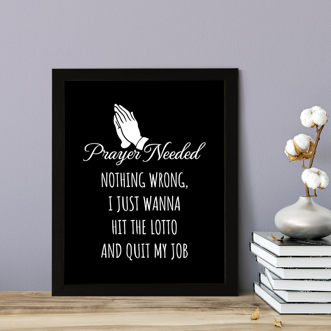 Designs ByLITA Prayer Needed. Nothing Wrong, I just Wanna Hit The Lotto And Quit My Job, Wall Print Art | Home Decor