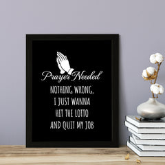 Designs ByLITA Prayer Needed. Nothing Wrong, I just Wanna Hit The Lotto And Quit My Job, Wall Print Art | Home Decor