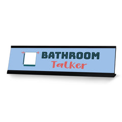 Bathroom Talker, Black Frame Desk Sign (2x8)