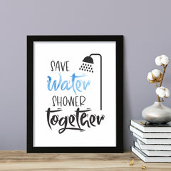 Save Water Shower Together, Framed Wall Art, Home Décor Prints