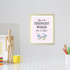 Designs ByLITA You're The Strongest Woman That I Know, Wall Print (Framed) | Home Decor