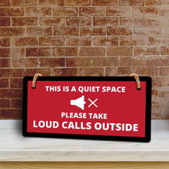 This is a Quiet Space - Please Take Loud Calls Outside 5x10 Hanging Plus Wall or Door Sign | Cafe Etiquette Signage