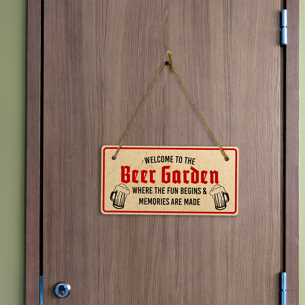 Welcome To The Beer Garden Where The Fun Begins & Memories Are Made 5x10 Hanging Plus Wall or Door Sign | Home Decor
