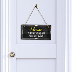 Please Turn Heating Off When Leaving 5x10 Hanging Plus Wall or Door Sign | Home & Office Decor