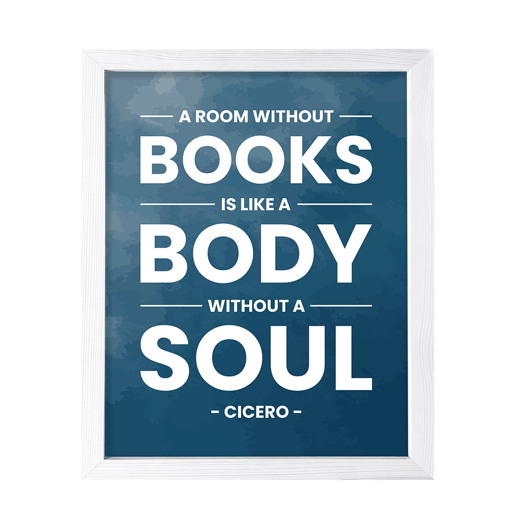 Designs ByLITA A room without books is like a body without a soul - Cicero, FRAMED Print Inspirational Wall Art