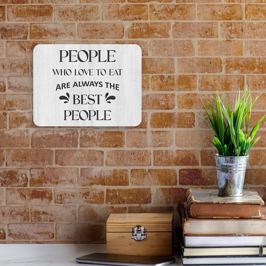 Classic Framed Plus People Who Love To Eat Are Always The Best People Door or Wall Sign | Funny Home Decor