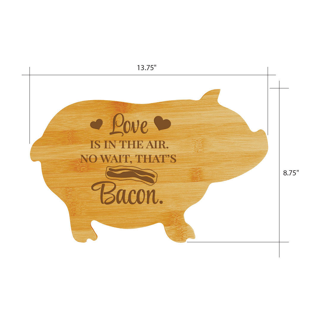 Love is in the air. No wait, that’s bacon. (13.75 x 8.75") Pig Shape Cutting Board | Funny Decorative Kitchen Chopping Board