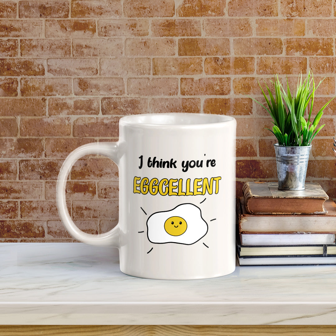 I think you're eggcellent 11oz Plastic or Ceramic Coffee Mug | Cute and Funny Romantic Novelty Mugs