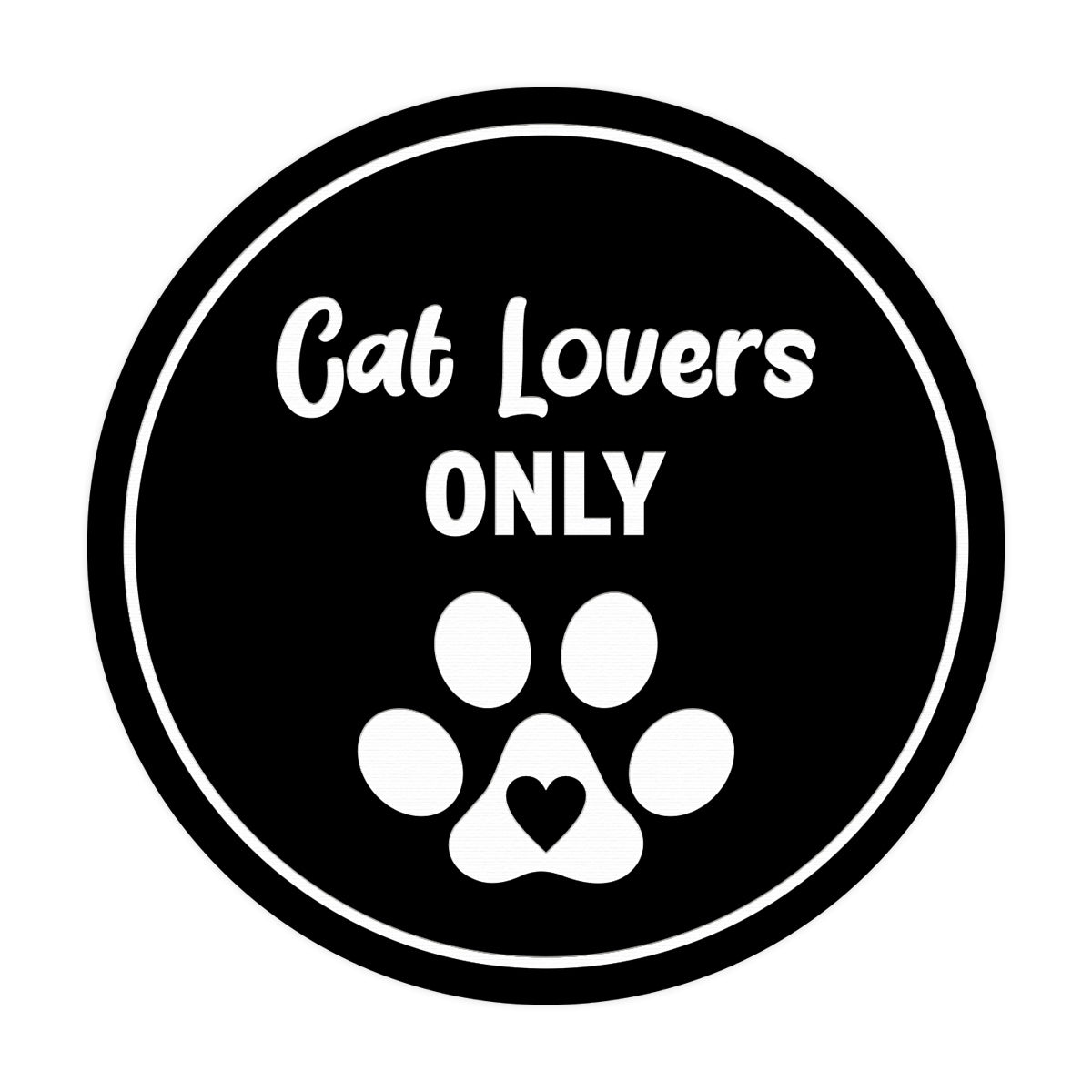 Motto Lita Circle Cat Lovers Only Wall or Door Sign