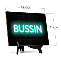 Bussin Neon Style (8x6") Table Sign With Acrylic Easel | Live Streaming Recording Neon Decoration | For Gamers
