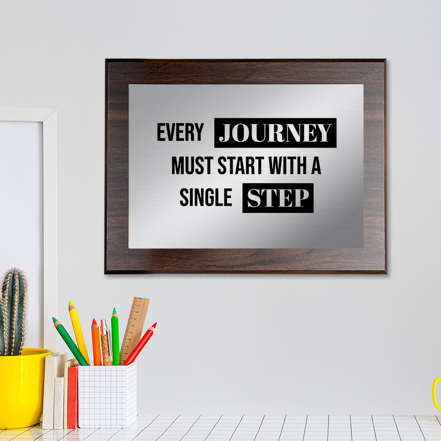 Every Journey Must Start With a Single Step Decorative Wall Plaque | Easel Mount Option | Inspirational Affirmation Wall Art