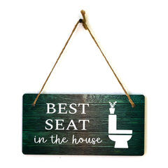 Best Seat In The House 5x10 Hanging Plus Wall or Door Sign | Funny & Positive Home Decor