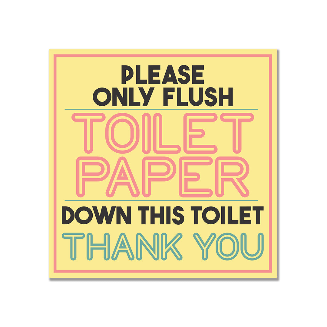 Square Plus Please Only Flush Toilet Paper Down This Toilet Thank You Wall or Door Sign | Public Restrooms Signage
