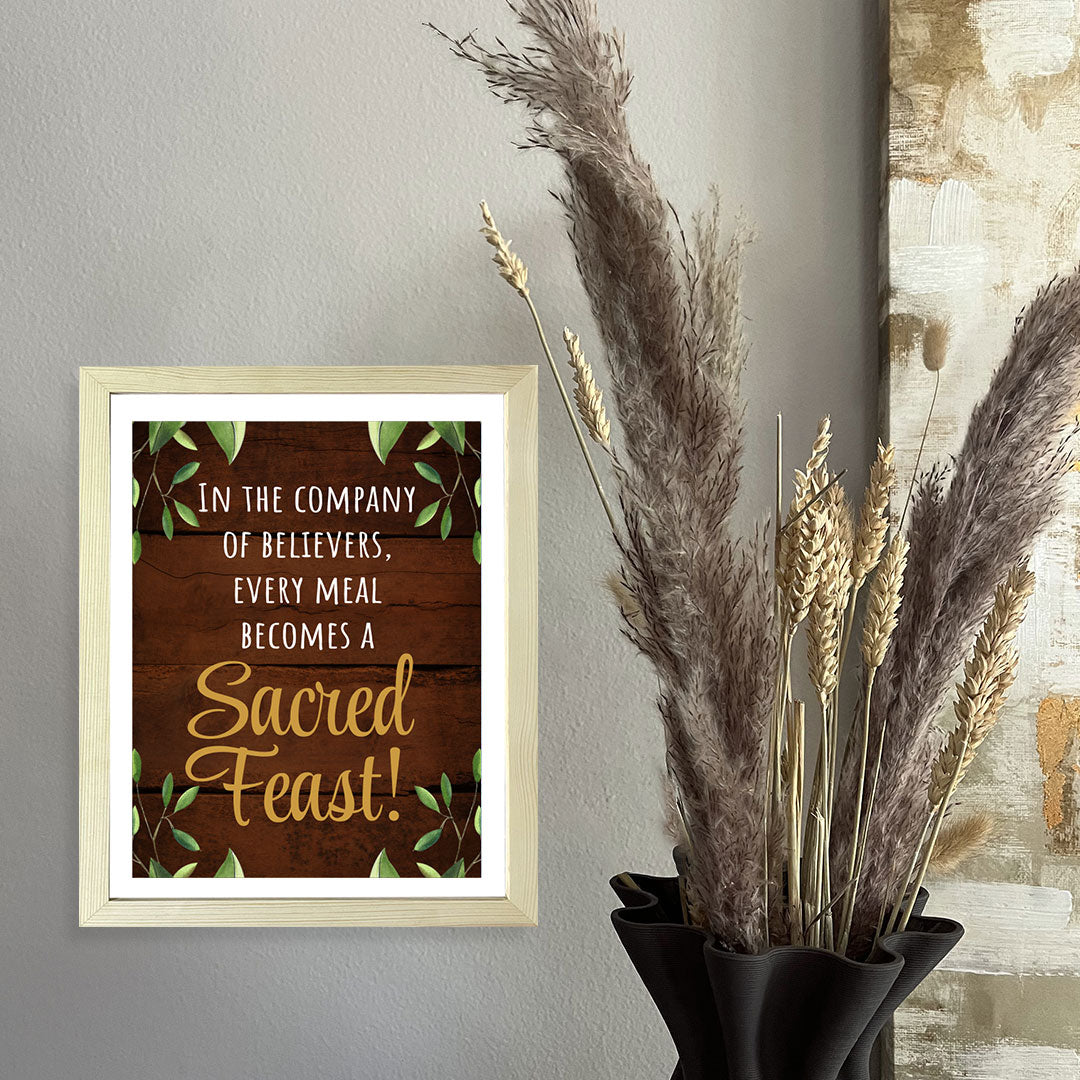 Designs ByLITA In The Company Of Believers, Every Meal Becomes A Sacred Feast!, Framed Wall Art Print | Religious Church & Home Decor