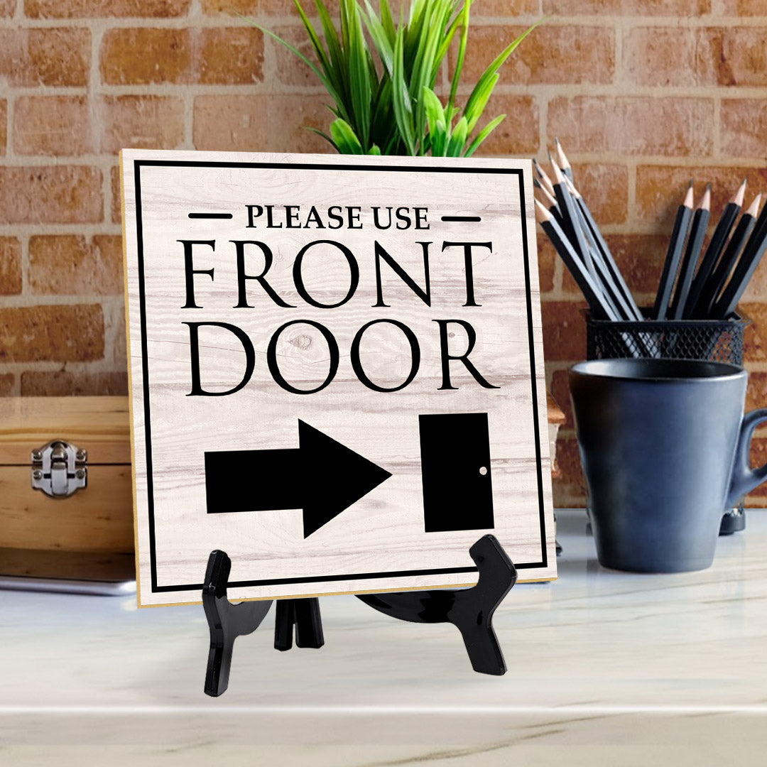 Please Use Front Door (Right Arrow) 5"x 5" Square Table Sign With Acrylic Easel | Home & Office Decor