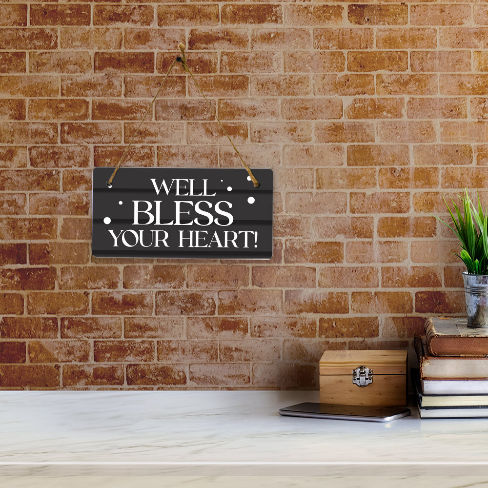 Well Bless Your Heart! 5x10 Hanging Plus Wall or Door Sign | Funny Home Decor
