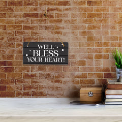 Well Bless Your Heart! 5x10 Hanging Plus Wall or Door Sign | Funny Home Decor