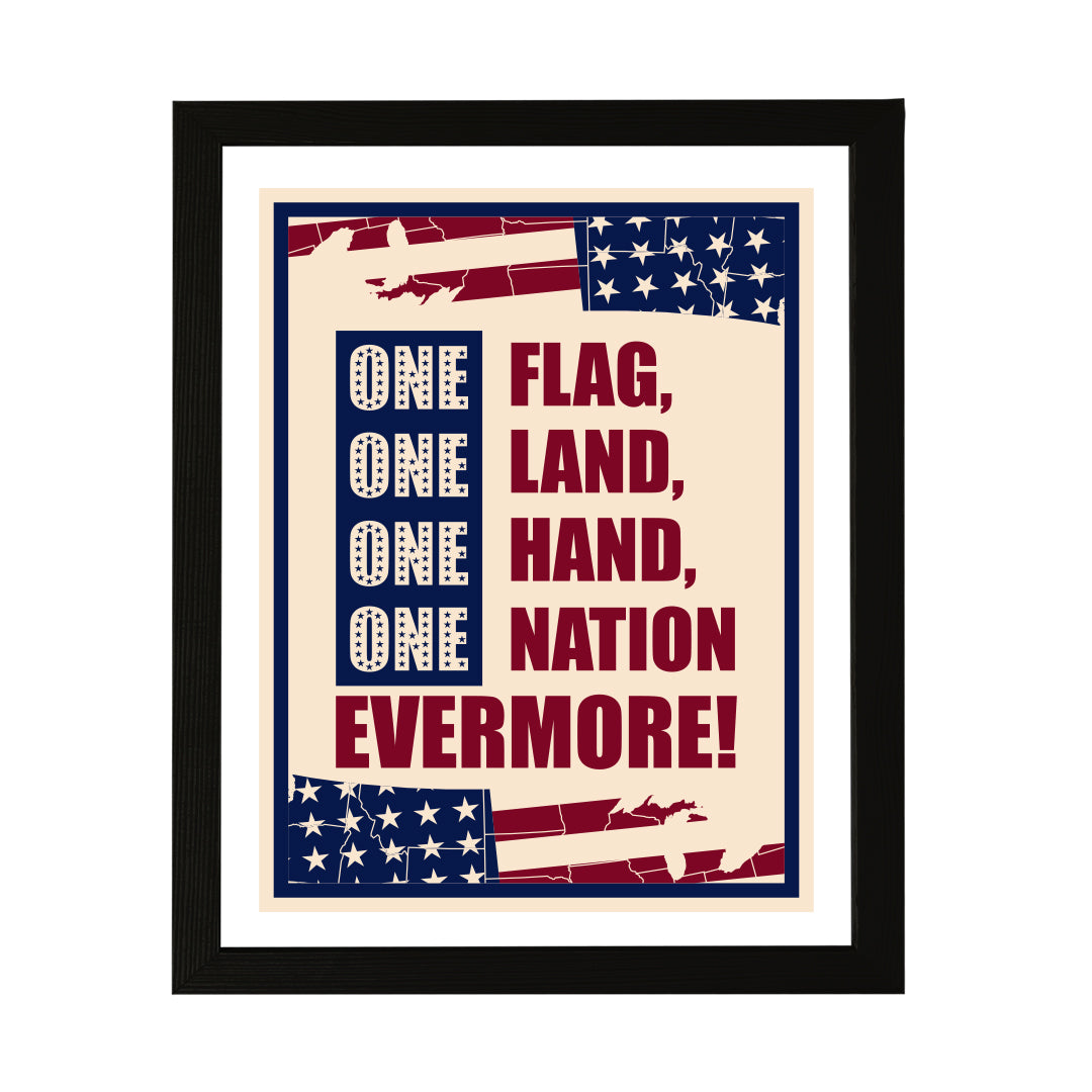Designs ByLITA One Flag, One Land, One Hand, One Nation - Evermore!, Wall Print Art | USA Patriotic Decoration (Unframed or Framed)