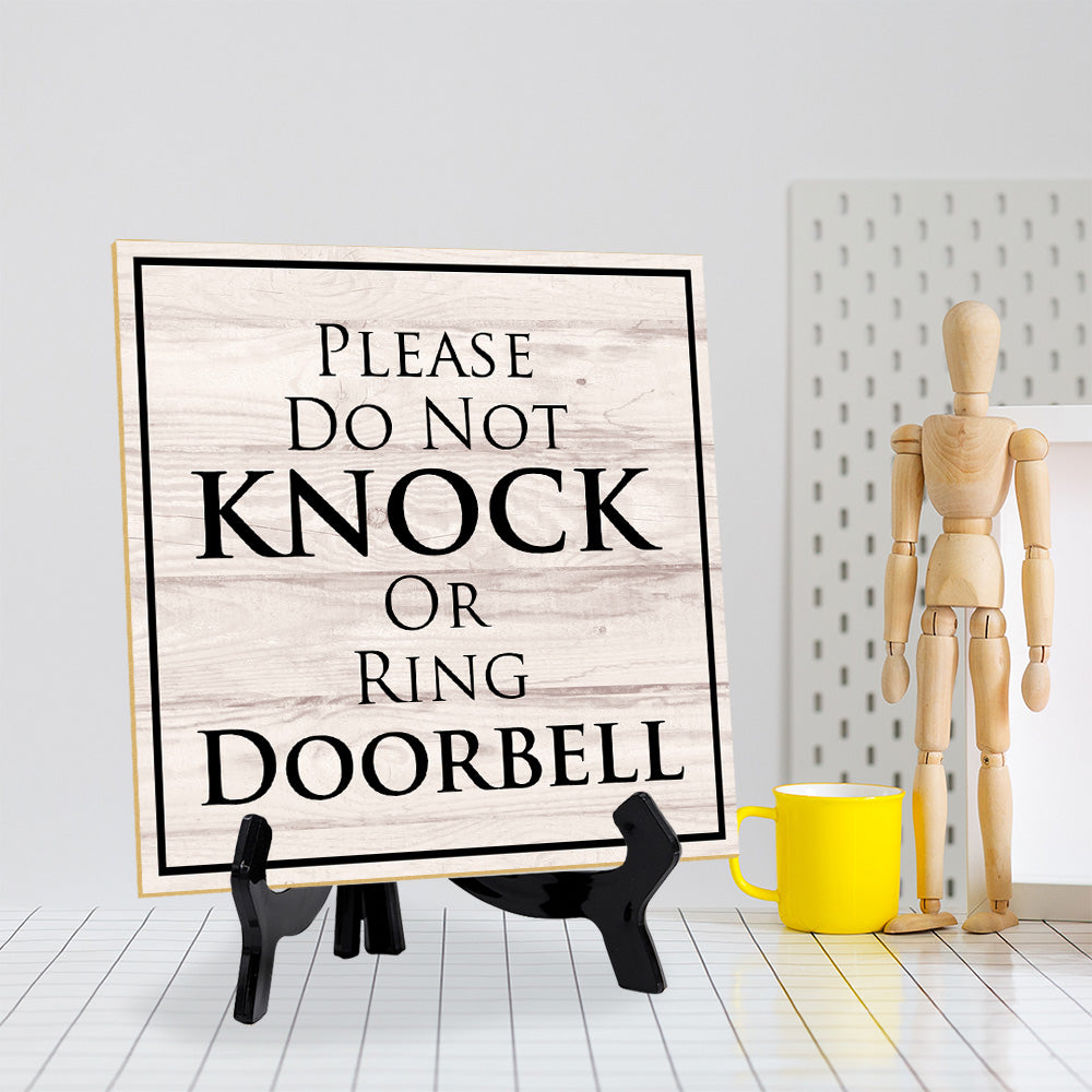 Please Do Not Knock Or Ring Doorbell 5"x 5" Square Table Sign With Acrylic Easel | Home & Office Decor