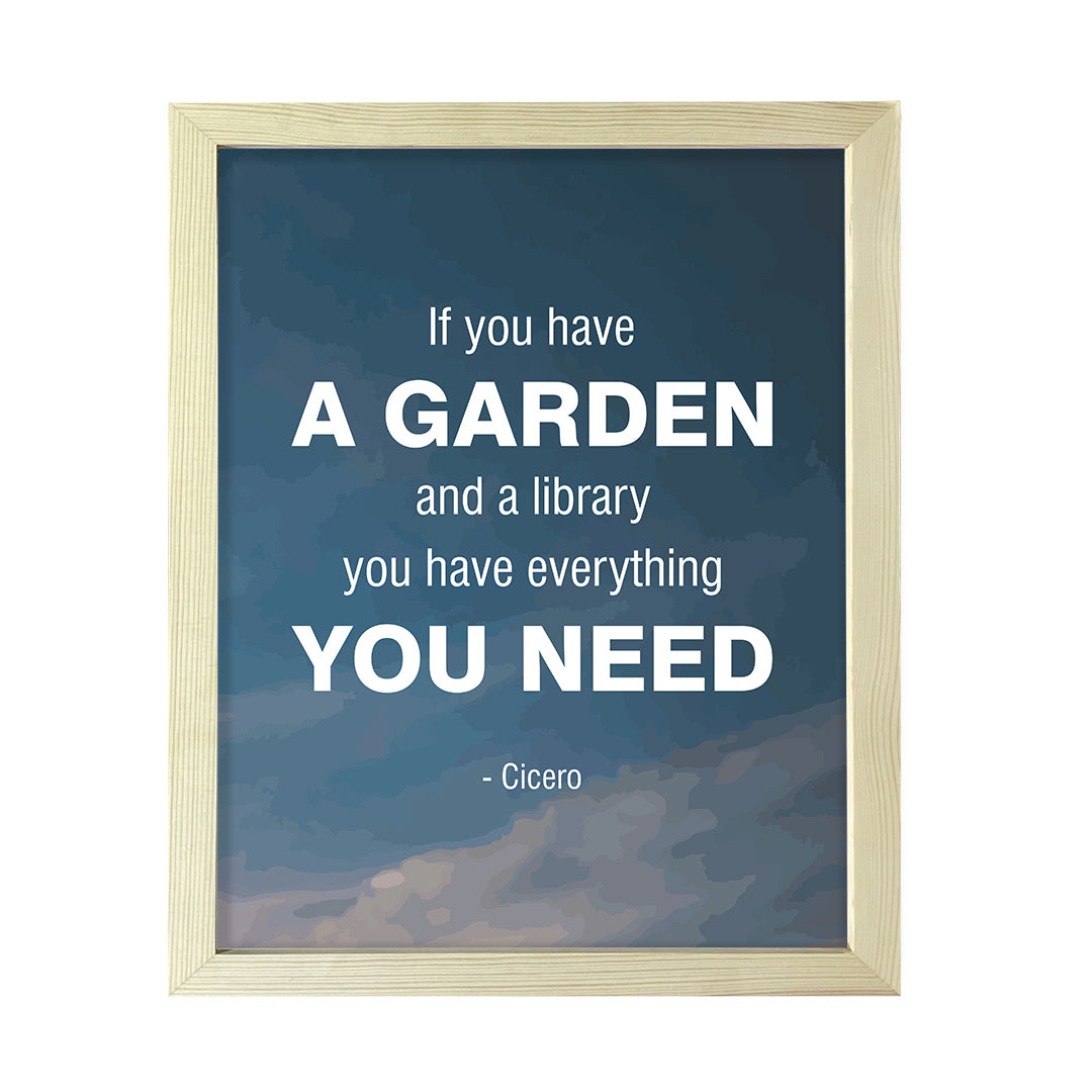 Designs ByLITA If You Have a Garden and a Library, you Have Everything You Need - Cicero, Inspirational Wall Art