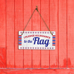 I Pledge Allegiance To The Flag 5x10 Hanging Plus Wall or Door Sign | Patriotic Home & Office Decor