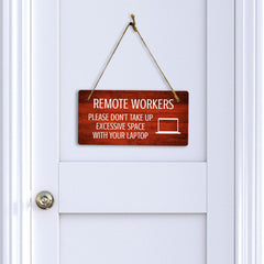 Remote Workers - Please Don't Take Up Excessive Space With Your Laptop 5x10 Hanging Plus Wall or Door Sign | Cafe Etiquette Signage