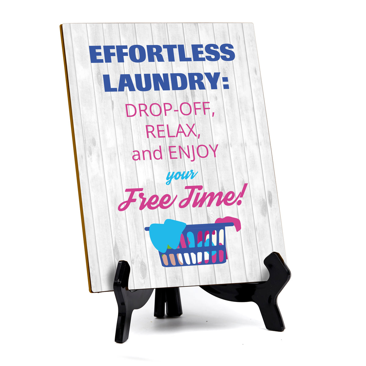 Signs ByLITA Effortless Laundry: Drop-off, Relax, and Enjoy Your Free Time! Table Sign with Acrylic Stand (6x8“)