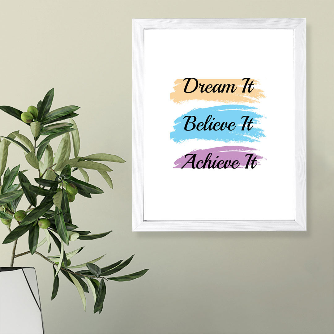 Designs ByLITA Dream It Believe It Achieve It, Wall Print Art | Motivational Home Decor